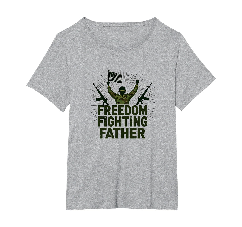 Army Dad Freedom Fighting Father T-Shirt - Aesthetic Graphic Unisex - T-Shirt, Sweatshirt, Hoodie