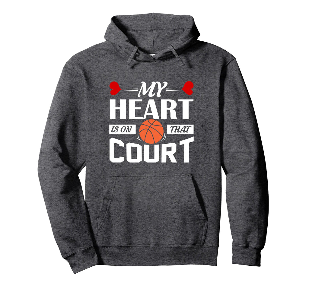 My Heart Is That Court Basketball Mom Hoodie - Novelty Apparel Men Women - T-Shirt, Sweatshirt, Hoodie