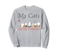 My Cats Are My Valentine Cat Lovers Sweatshirt - Minimalist Print Unisex - T-Shirt, Sweatshirt, Hoodie