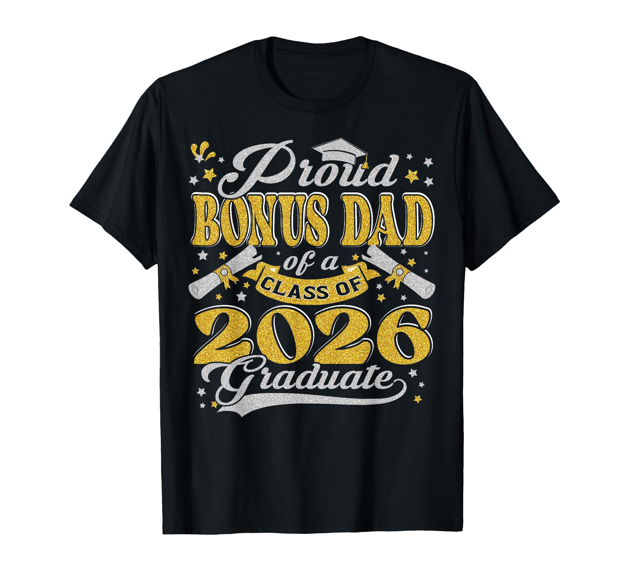 Proud Bonus Dad Class 2026 Graduate T-Shirt - Graphic Print Men Women - T-Shirt, Sweatshirt, Hoodie