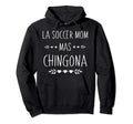 Regalo Soccer Mom Gift La Soccer Mom Hoodie - Custom Art Print Men Women - T-Shirt, Sweatshirt, Hoodie