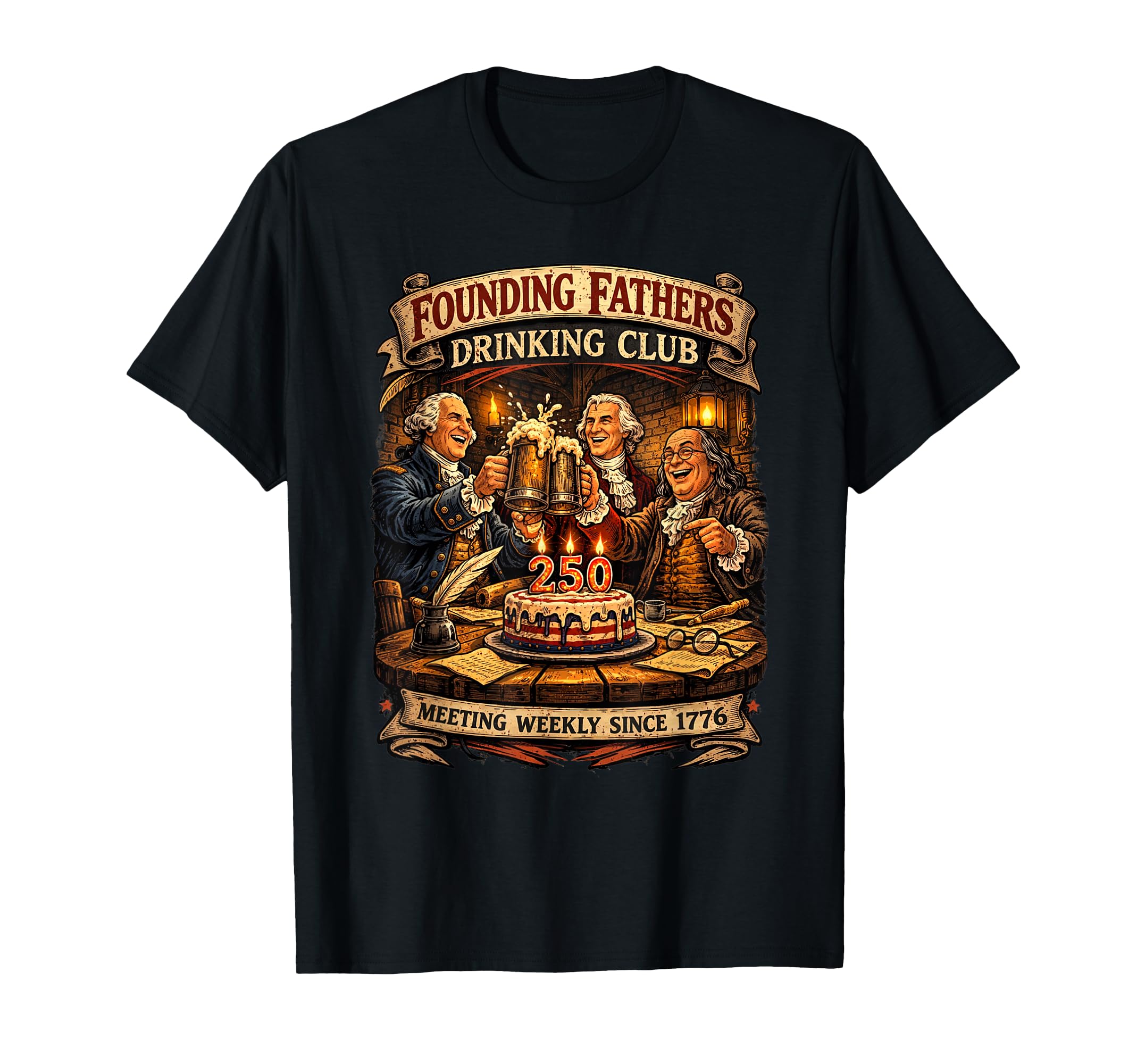 1776 Founding Fathers Drinking Club T-Shirt - Fun Novelty Design Unisex - T-Shirt, Sweatshirt, Hoodie