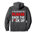 If You Can Read This Back F Up Back Hoodie - Unique Graphic Men Women - T-Shirt, Sweatshirt, Hoodie