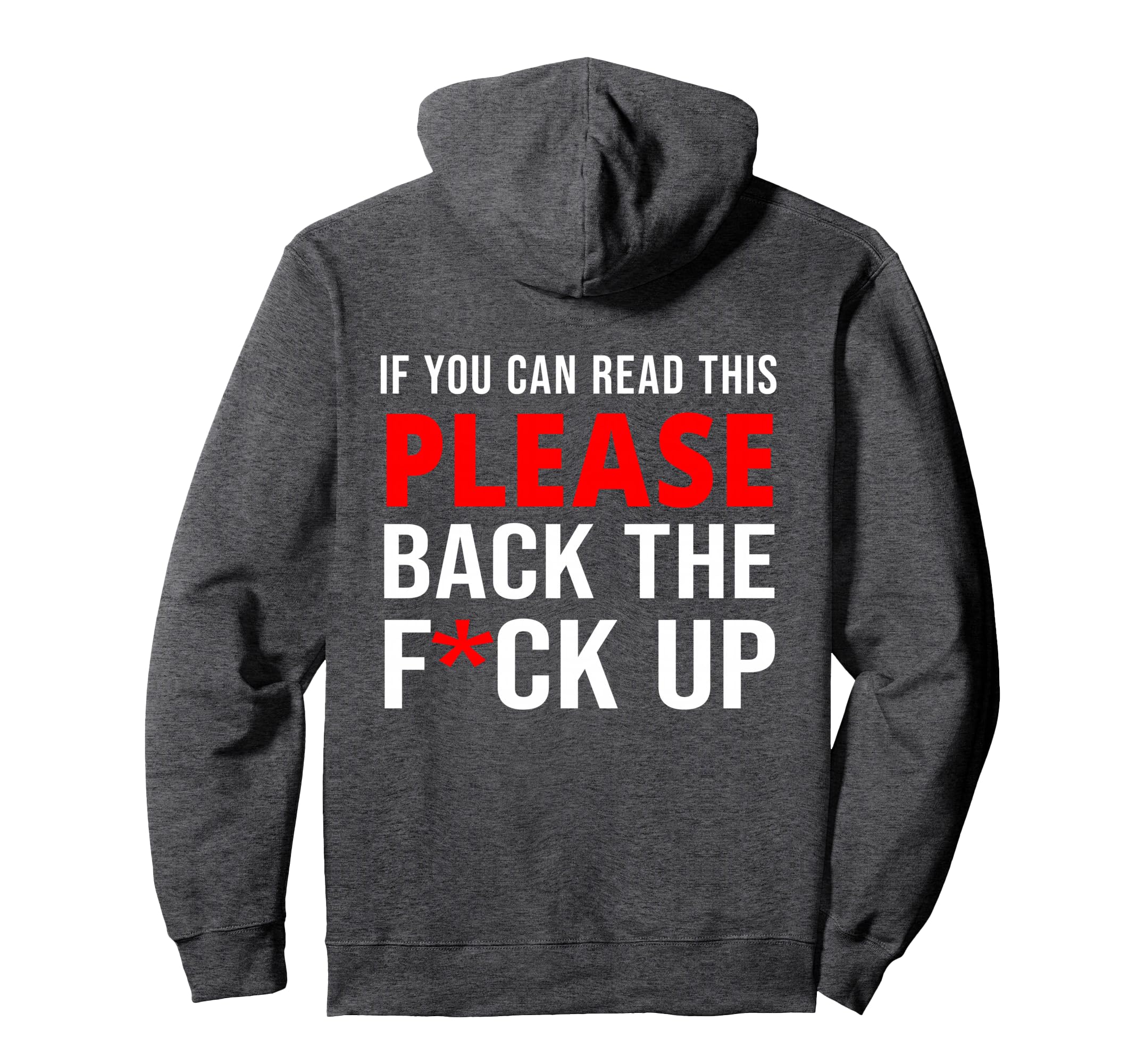 If You Can Read This Back F Up Back Hoodie - Unique Graphic Men Women - T-Shirt, Sweatshirt, Hoodie