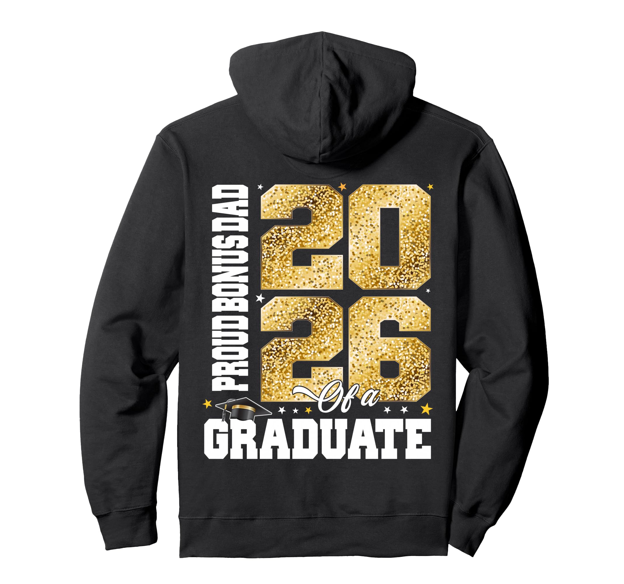 Proud Bonus Dad Class 2026 Graduate Hoodie - Trendy Graphic Men Women - T-Shirt, Sweatshirt, Hoodie