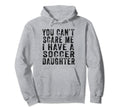 Soccer Mom And Dad You Cant Scare Me Hoodie - Fun Novelty Design Men Women - T-Shirt, Sweatshirt, Hoodie