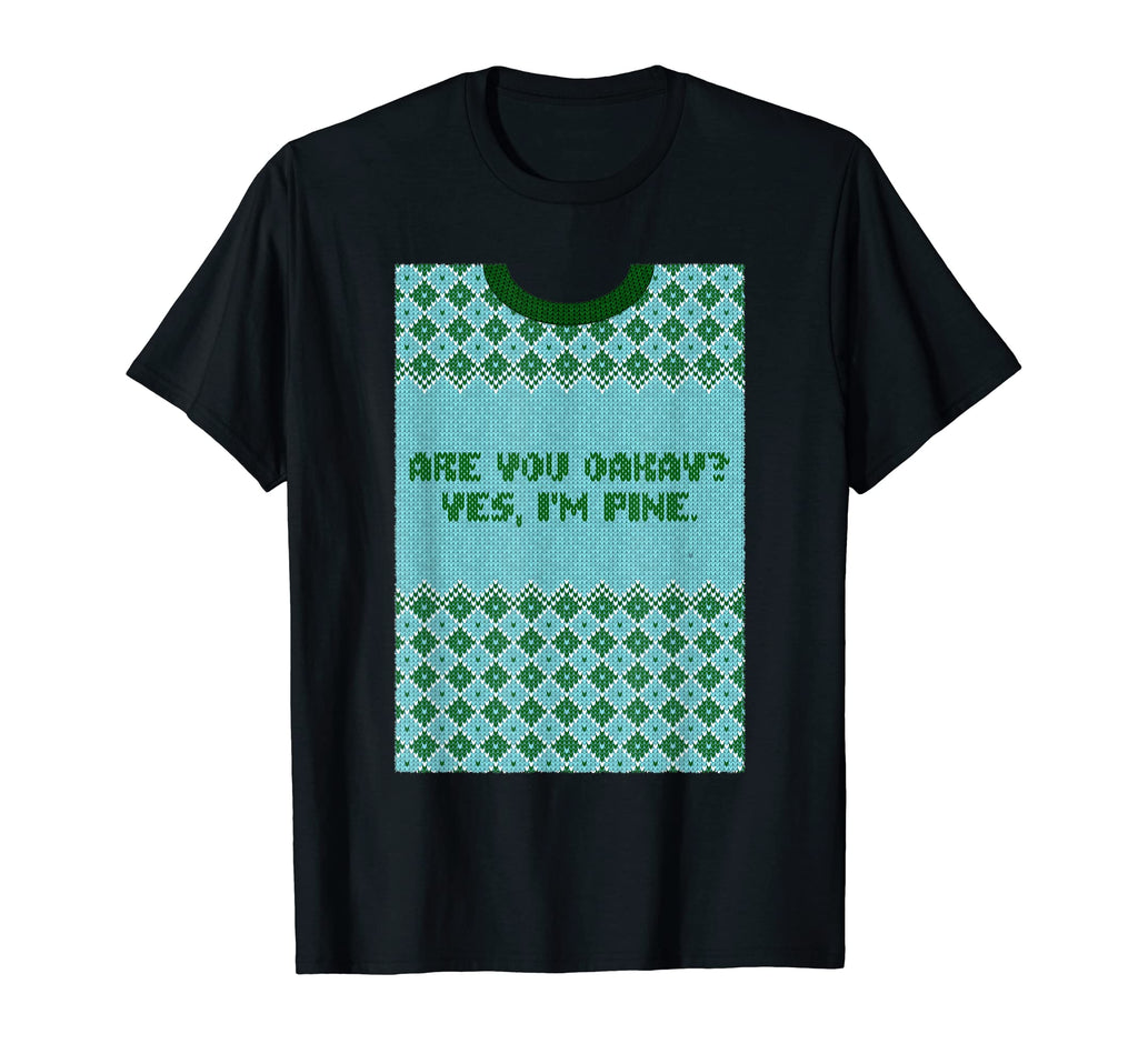 Are You Oakay Im Pine Dad Jokes T-Shirt - Fun Novelty Design Unisex - T-Shirt, Sweatshirt, Hoodie