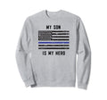 My Son Is My Hero Police Officer Sweatshirt - Unique Graphic for Adults - T-Shirt, Sweatshirt, Hoodie