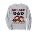 Soccer Dad Like Regular Dad Only Much Sweatshirt - Minimalist Print Unisex - T-Shirt, Sweatshirt, Hoodie