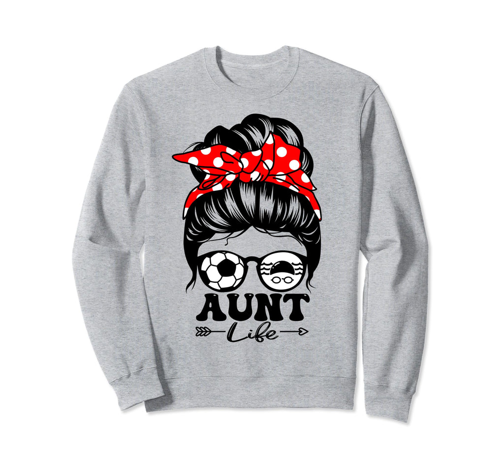 Aunt Life Messy Bun Hair Funny Swim Sweatshirt - Graphic Print for Adults - T-Shirt, Sweatshirt, Hoodie