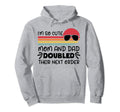 Im So Mom And Dad Doubled Their Hoodie - Fun Novelty Design for Adults - T-Shirt, Sweatshirt, Hoodie