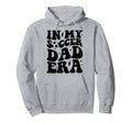 Groovy My Soccer Dad Era Hoodie - Fun Novelty Design for Adults - T-Shirt, Sweatshirt, Hoodie