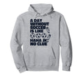 Day Without Soccer Is Like Fu Ball Hoodie - Aesthetic Graphic for Adults - T-Shirt, Sweatshirt, Hoodie