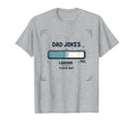 Dad Jokes Loading Please Wait Funny T-Shirt - Custom Art Print Men Women - T-Shirt, Sweatshirt, Hoodie
