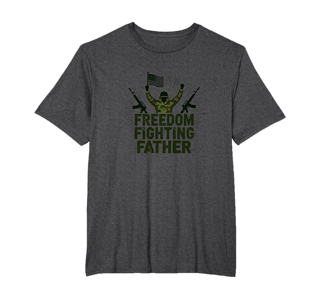 Army Dad Freedom Fighting Father T-Shirt - Trendy Graphic for Adults - T-Shirt, Sweatshirt, Hoodie