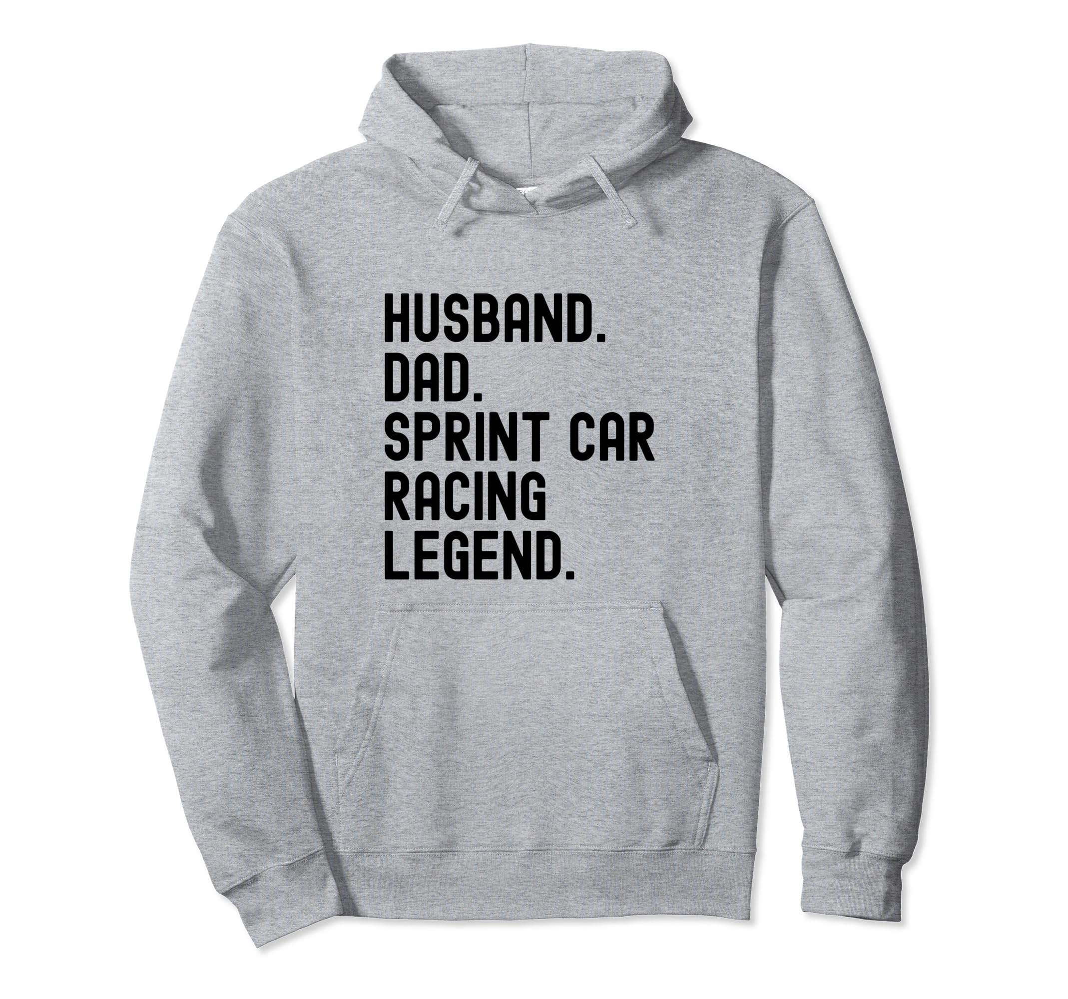 Husband Dad Sprint Car Racing Legend Hoodie - Custom Art Print Men Women - T-Shirt, Sweatshirt, Hoodie