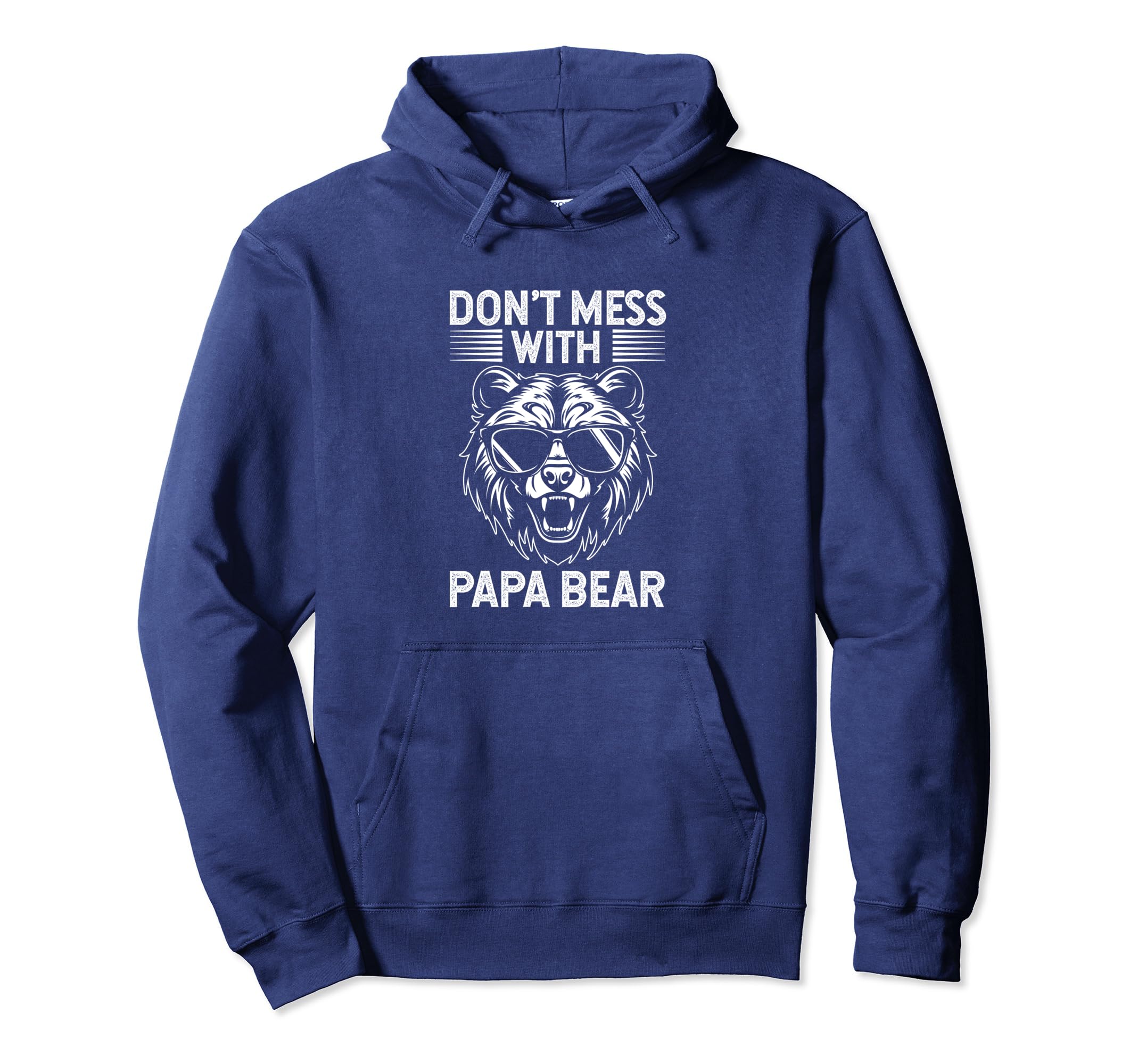 Dont Mess Papa Bear Fathers Day Gift Funny Hoodie - Trendy Graphic Unisex - T-Shirt, Sweatshirt, Hoodie