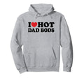 I Love Hot Dad Bods I Heart Hot Dad Hoodie - Minimalist Print Men Women - T-Shirt, Sweatshirt, Hoodie