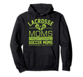 Lacrosse Moms Frightening Soccer Moms Lax Hoodie - Custom Art Print Unisex - T-Shirt, Sweatshirt, Hoodie