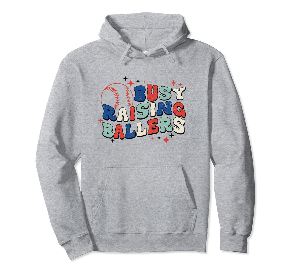 Busy Raising Ballers Baseball Love Hoodie - Streetwear Style for Adults - T-Shirt, Sweatshirt, Hoodie