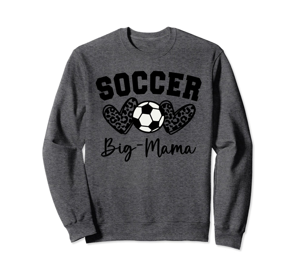 Soccer Big Mama Matching Family Sweatshirt - Trendy Graphic Men Women - T-Shirt, Sweatshirt, Hoodie