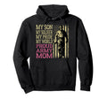 My Son My Soldier Hero Proud Army Mom Us Hoodie - Graphic Print Men Women - T-Shirt, Sweatshirt, Hoodie