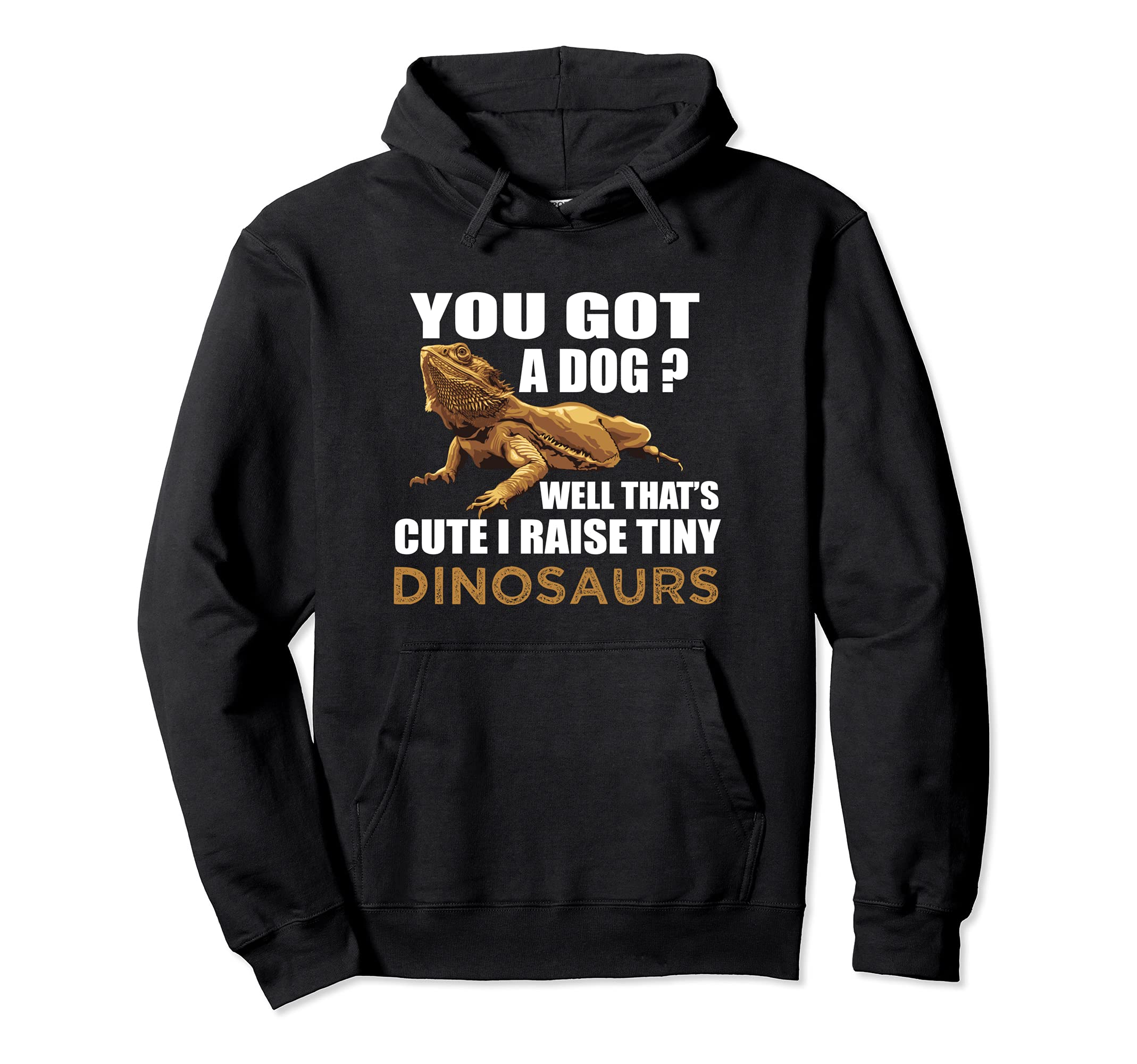 You Got Dog Well Thats I Raise Tiny Hoodie - Trendy Graphic for Adults - T-Shirt, Sweatshirt, Hoodie