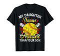 Softball Dad My Daughter Throws Harder T-Shirt - Unique Graphic Men Women - T-Shirt, Sweatshirt, Hoodie