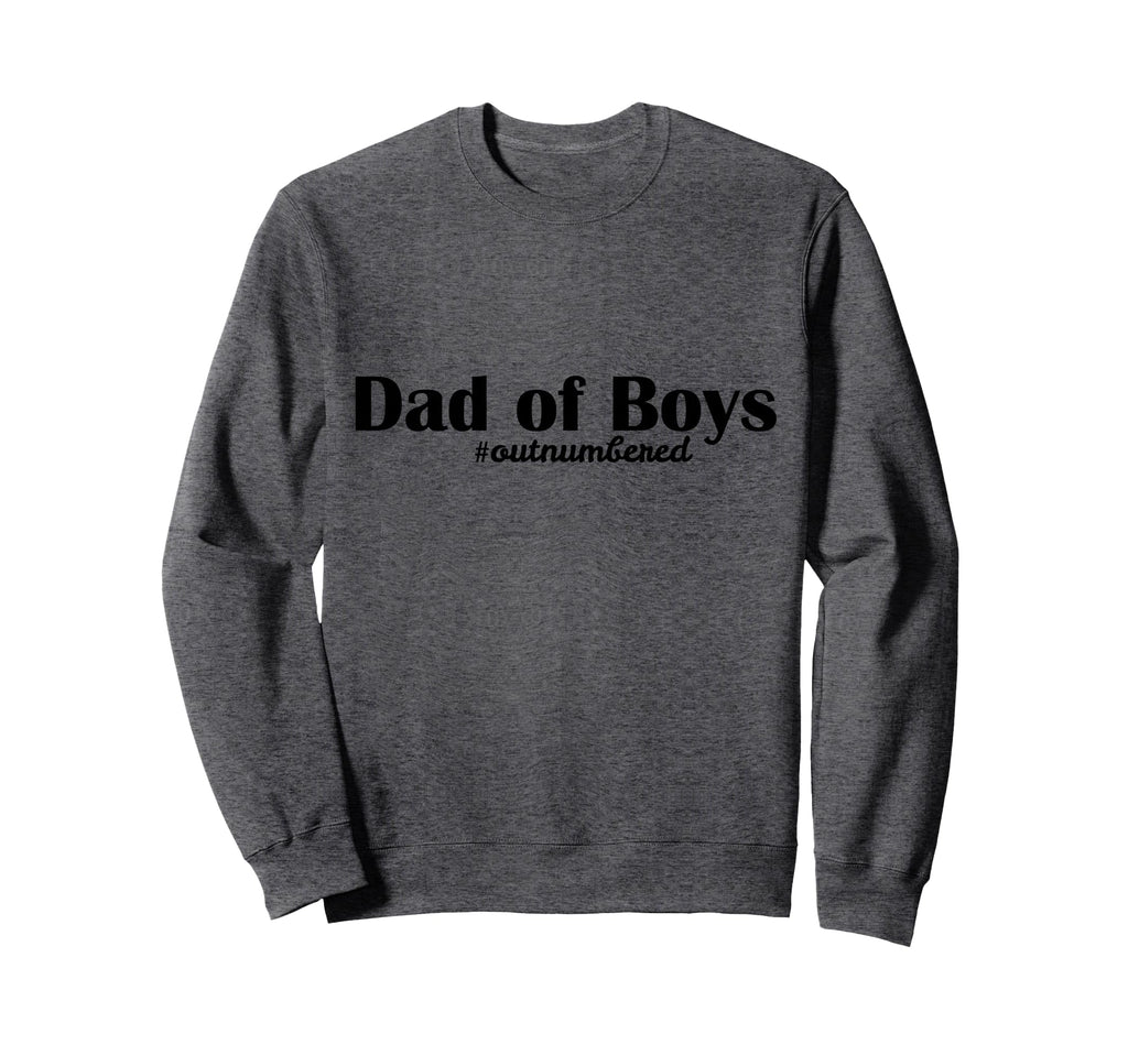 Fathers Day Dad Outnumbered Daddy Sweatshirt - Custom Art Print Men Women - T-Shirt, Sweatshirt, Hoodie