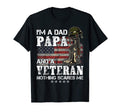 Im Dad Papa And Veteran Nothing Scares Me T-Shirt - Graphic Print Unisex - T-Shirt, Sweatshirt, Hoodie