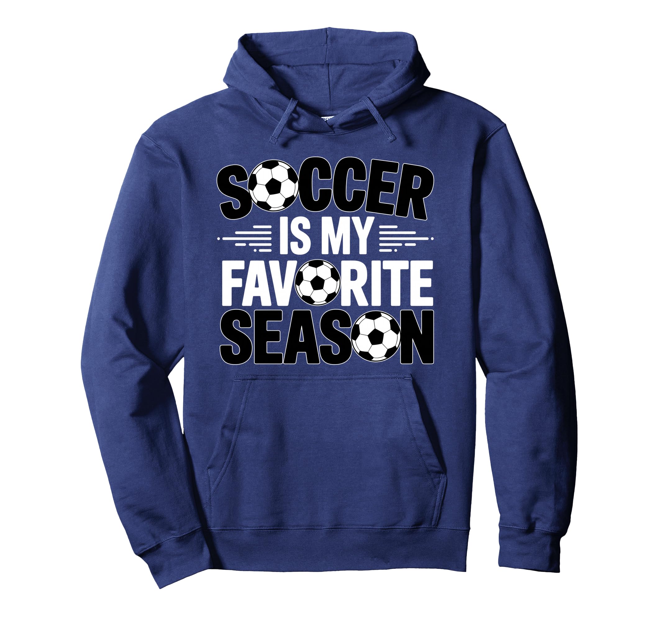 Soccer Is Favorite Season Funny Player Hoodie - Unique Graphic for Adults - T-Shirt, Sweatshirt, Hoodie