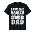 Pawsome Gamer Even Better Springer T-Shirt - Fun Novelty Design for Adults - T-Shirt, Sweatshirt, Hoodie