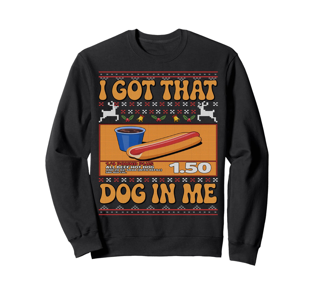 I Got That Dog Me Funny Meme Sweatshirt - Minimalist Print for Adults - T-Shirt, Sweatshirt, Hoodie