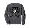 Soccer Buddy Matching Family Sweatshirt - Fun Novelty Design for Adults - T-Shirt, Sweatshirt, Hoodie