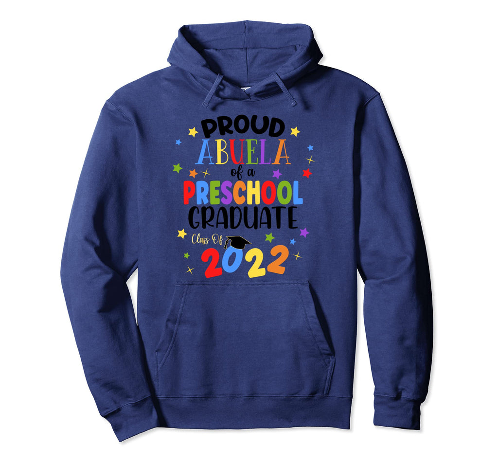 Proud Dad Class 2022 Pre K Preschool Hoodie - Novelty Apparel Men Women - T-Shirt, Sweatshirt, Hoodie