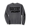 I Love Being Soccer Mom Sweatshirt - Graphic Print Unisex - T-Shirt, Sweatshirt, Hoodie