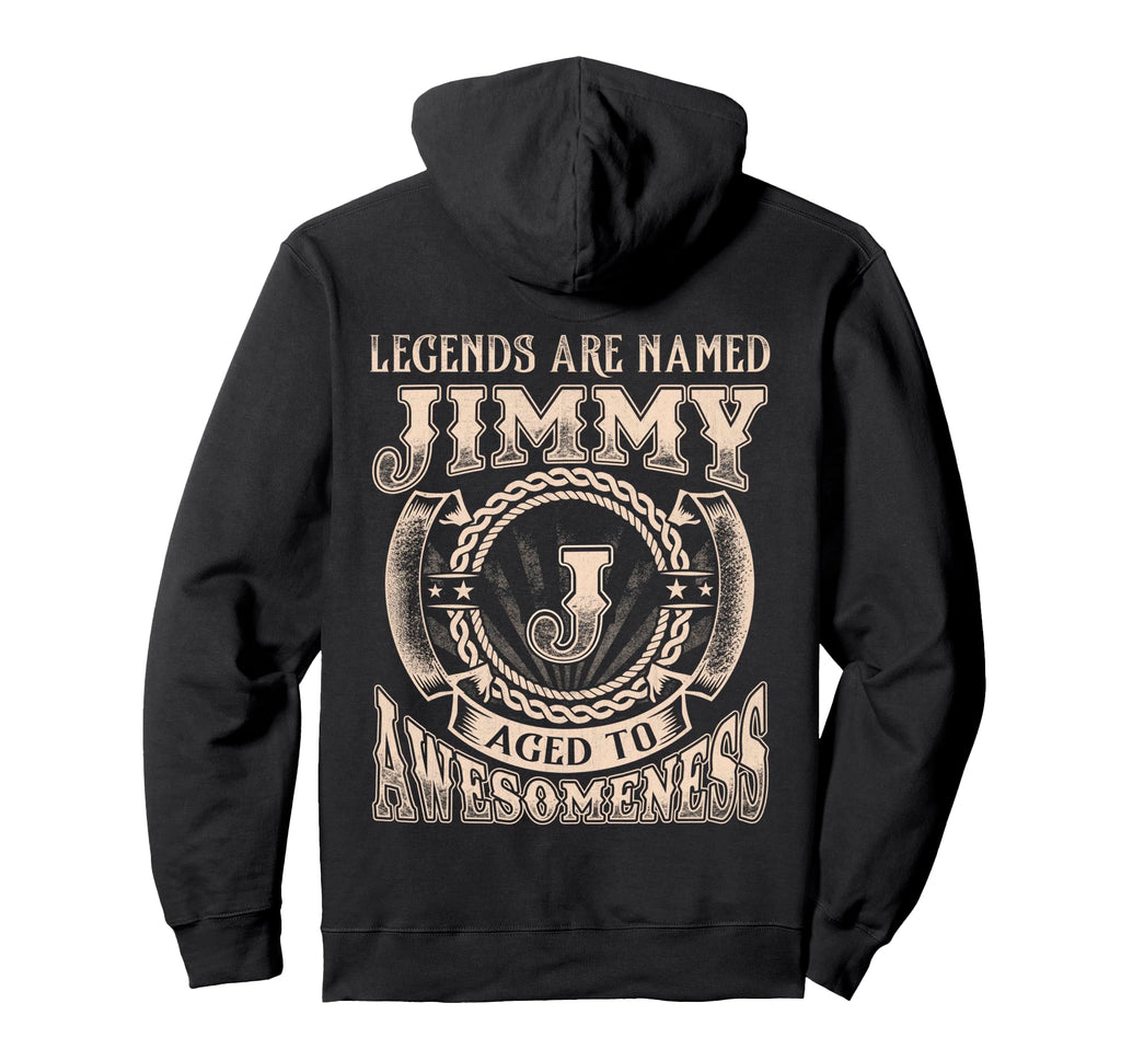 Jimmy First Name Legends Are Named Jimmy Hoodie - Trendy Graphic Unisex - T-Shirt, Sweatshirt, Hoodie