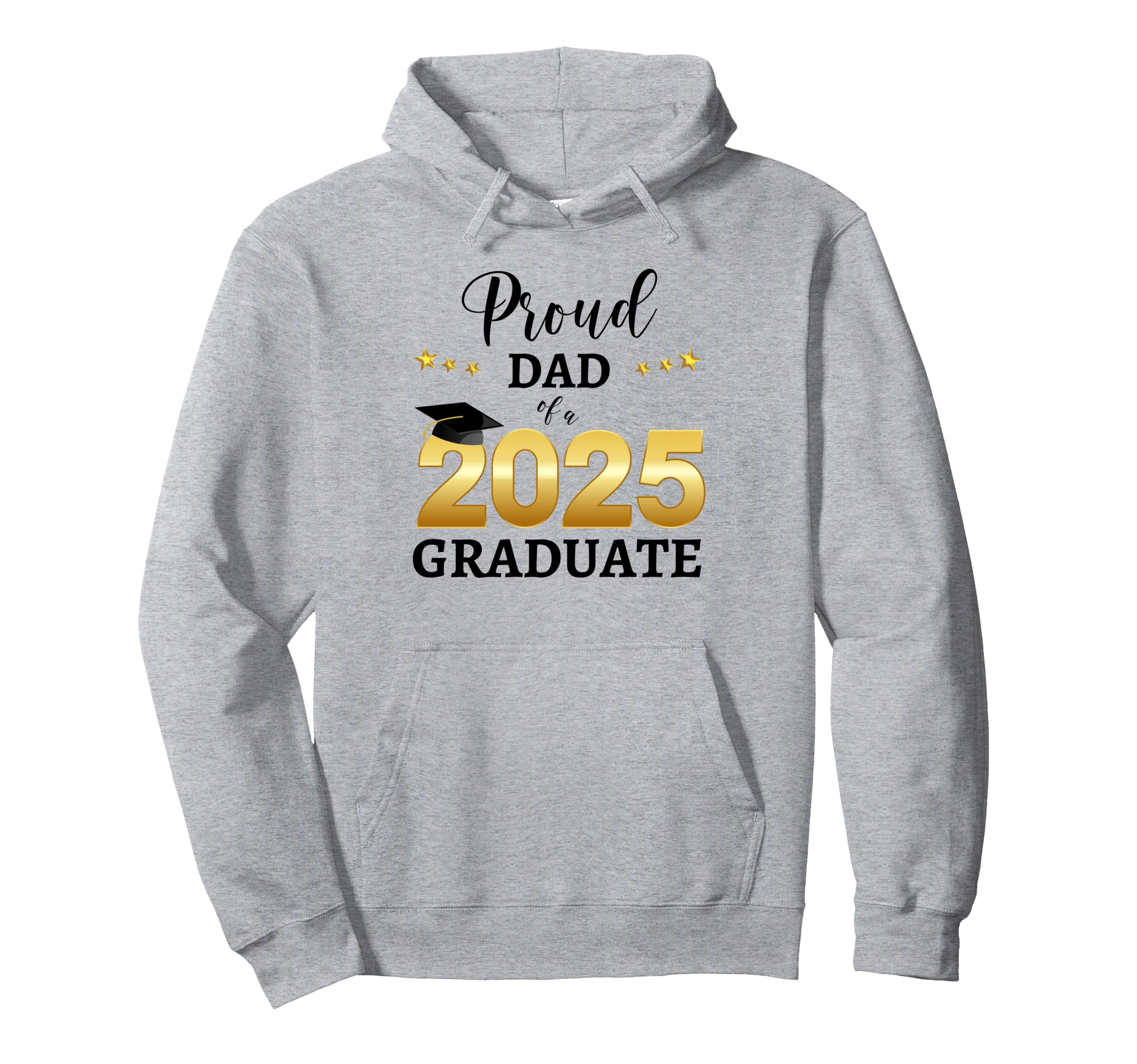Proud Dad 2025 Graduate Graduating Class Hoodie - Novelty Apparel Unisex - T-Shirt, Sweatshirt, Hoodie
