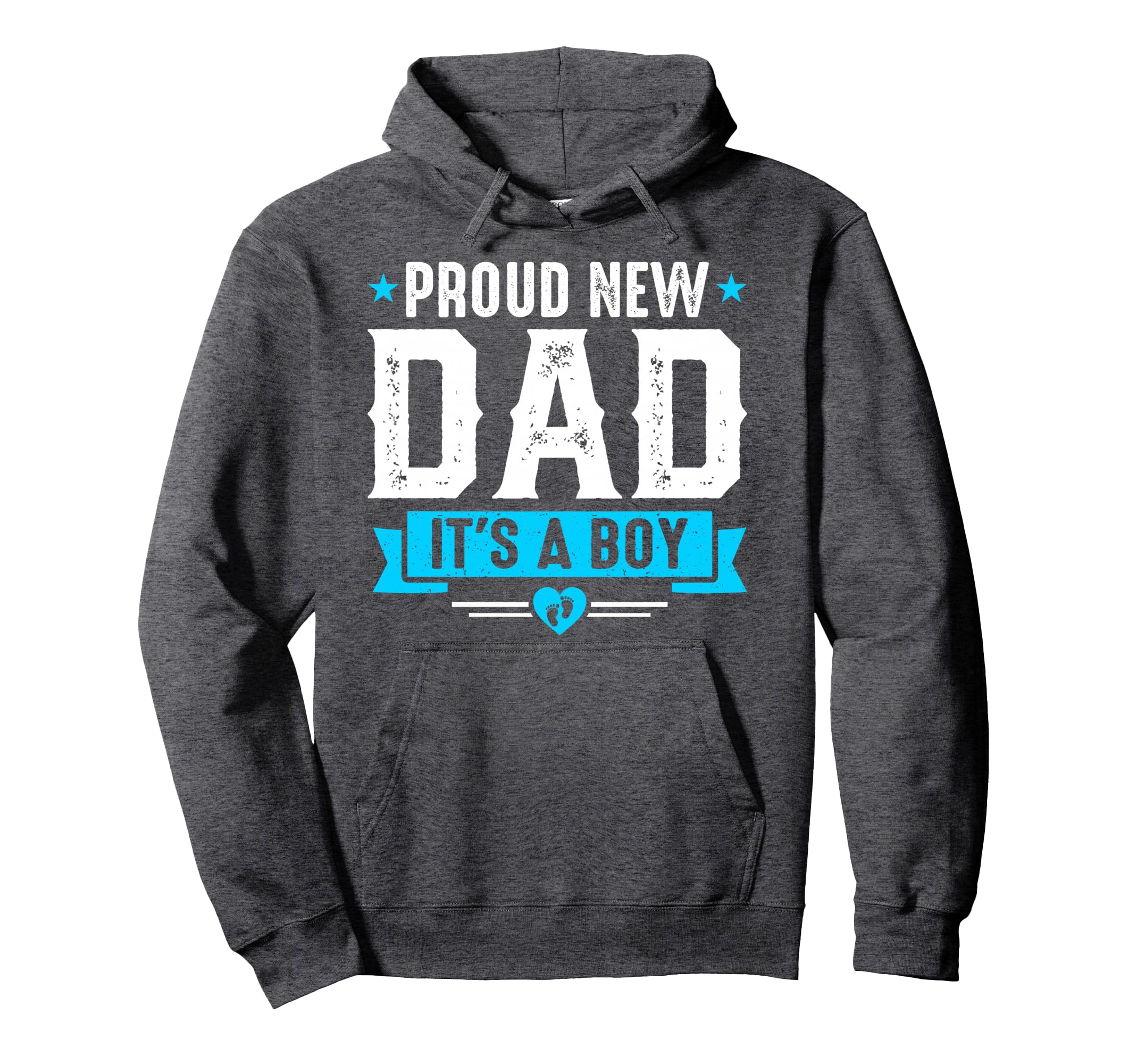 Proud New Dad Its Fathers Day Gift New Hoodie - Streetwear Style Men Women - T-Shirt, Sweatshirt, Hoodie
