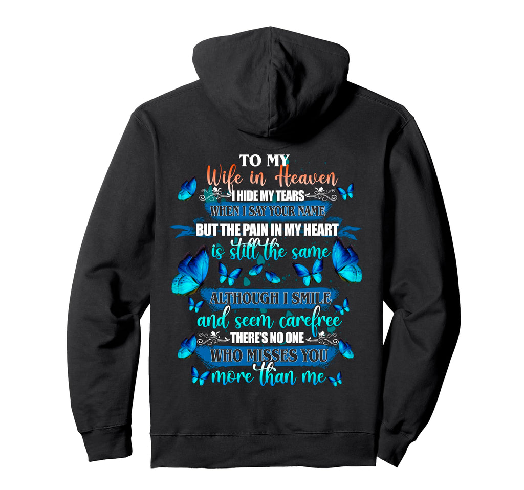 To Wife Heaven I Hide My Tears Who Miss Hoodie - Custom Art Print Unisex - T-Shirt, Sweatshirt, Hoodie