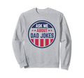 Funny Ask Me About Dad Jokes Sweatshirt - Aesthetic Graphic for Adults - T-Shirt, Sweatshirt, Hoodie