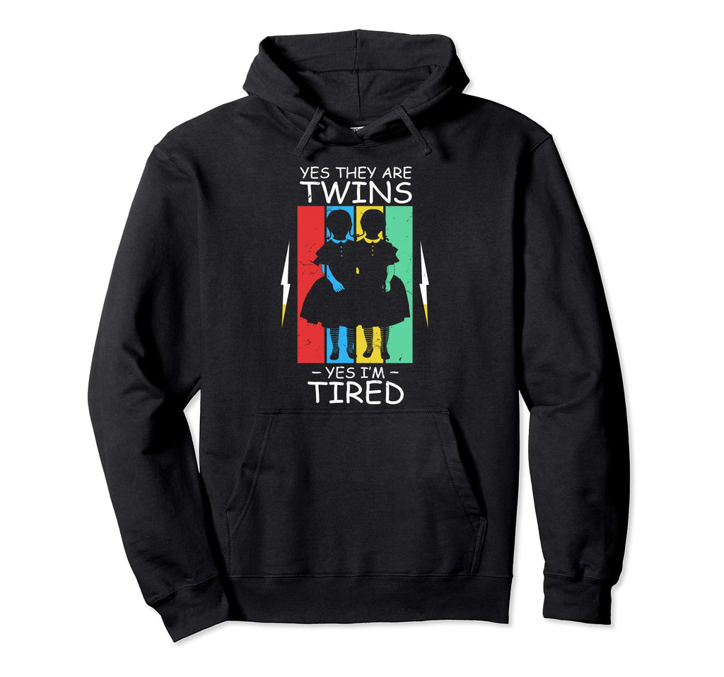 Funny Yes They Are Twins Yes Im Tired Hoodie - Streetwear Style Unisex - T-Shirt, Sweatshirt, Hoodie
