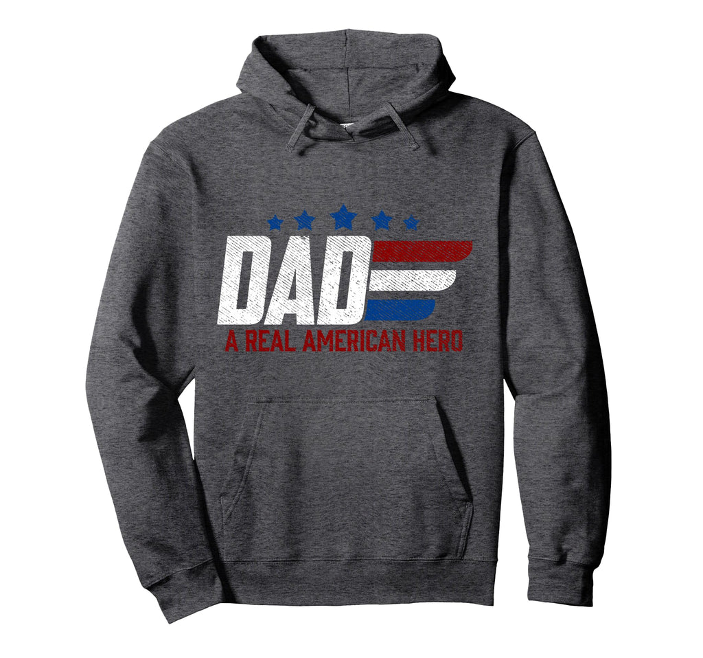 Dad Real American Hero Gift Hoodie - Streetwear Style for Adults - T-Shirt, Sweatshirt, Hoodie