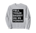 Daddy Dad Single Rural Townie Player Sweatshirt - Unique Graphic Men Women - T-Shirt, Sweatshirt, Hoodie