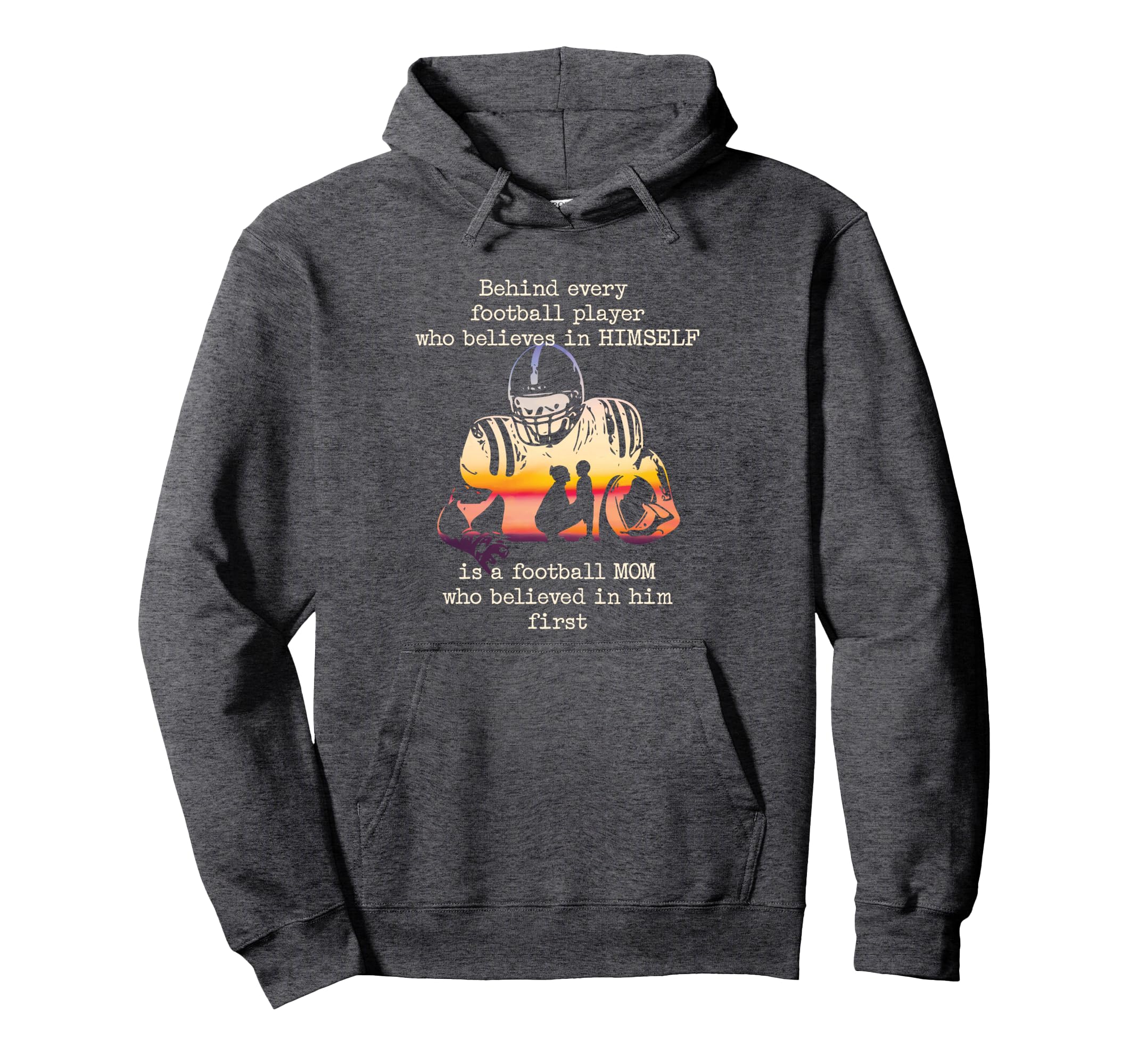 Behind Every Football Player Is Hoodie - Custom Art Print Men Women - T-Shirt, Sweatshirt, Hoodie