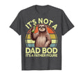 Its Not Dad Bod Father Figure T-Shirt - Casual Everyday Wear Men Women - T-Shirt, Sweatshirt, Hoodie