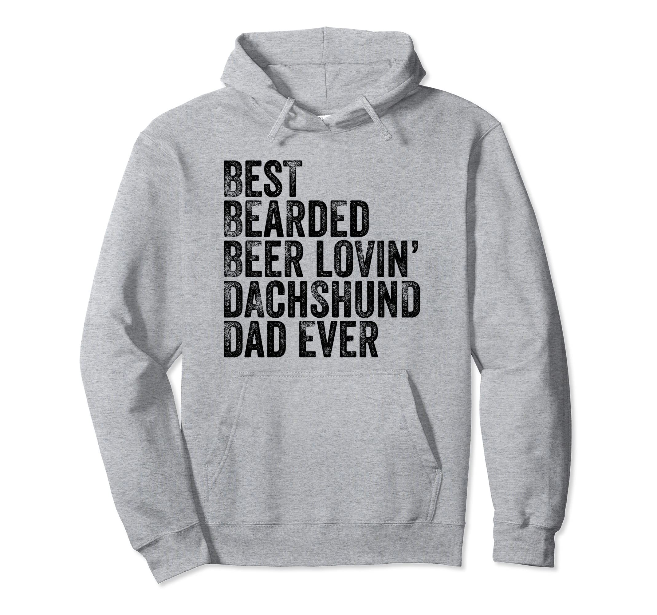 Bearded Dad Beer Dachshund Lover Hoodie - Casual Everyday Wear Men Women - T-Shirt, Sweatshirt, Hoodie