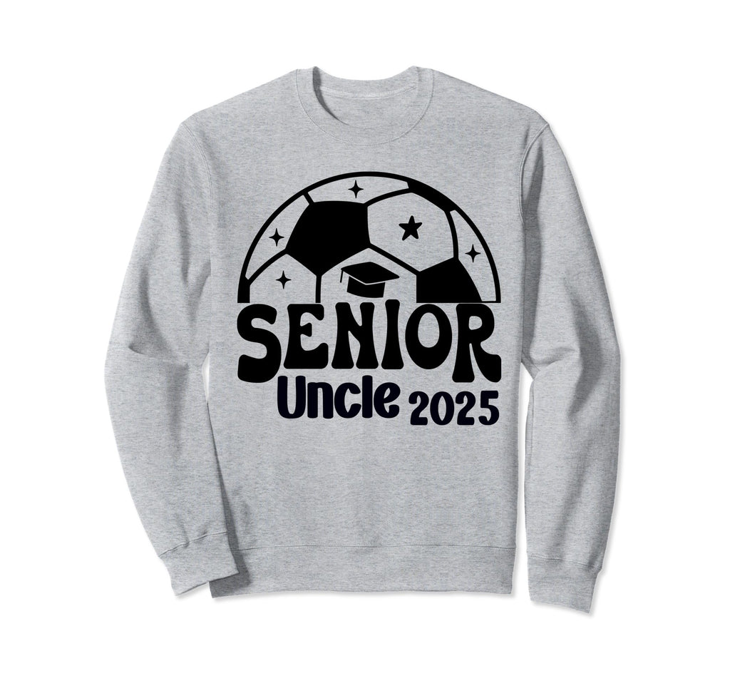 Senior Uncle Soccer Class 2025 Sweatshirt - Custom Art Print Men Women - T-Shirt, Sweatshirt, Hoodie