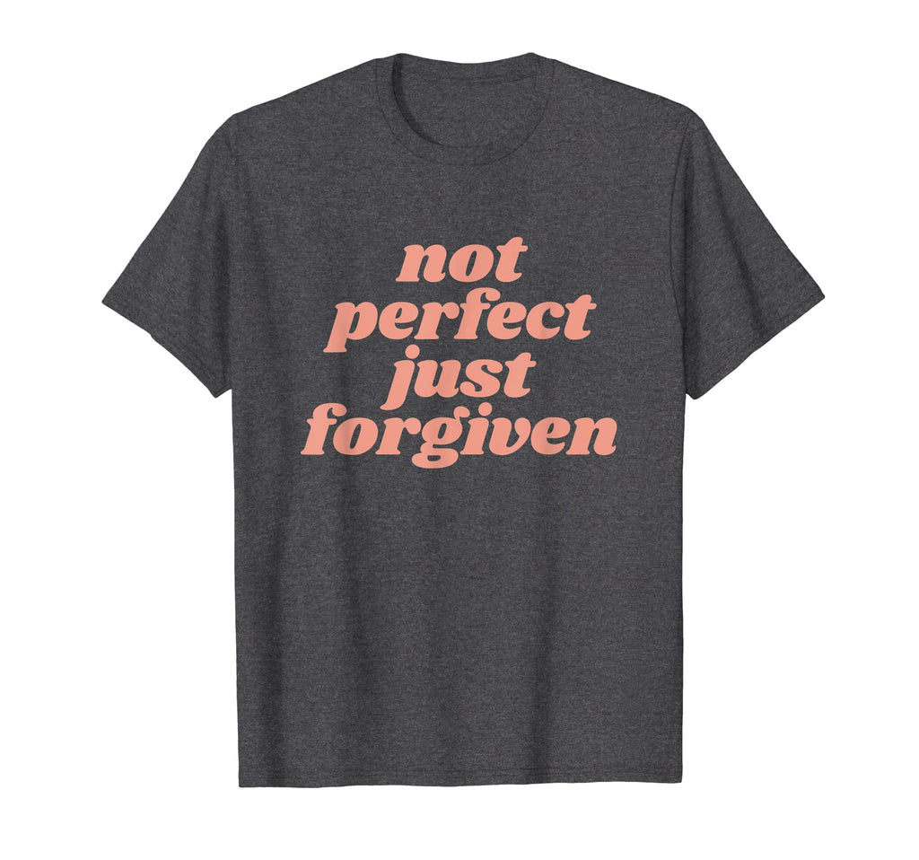 Not Just Forgiven Religious T-Shirt - Minimalist Print for Adults - T-Shirt, Sweatshirt, Hoodie
