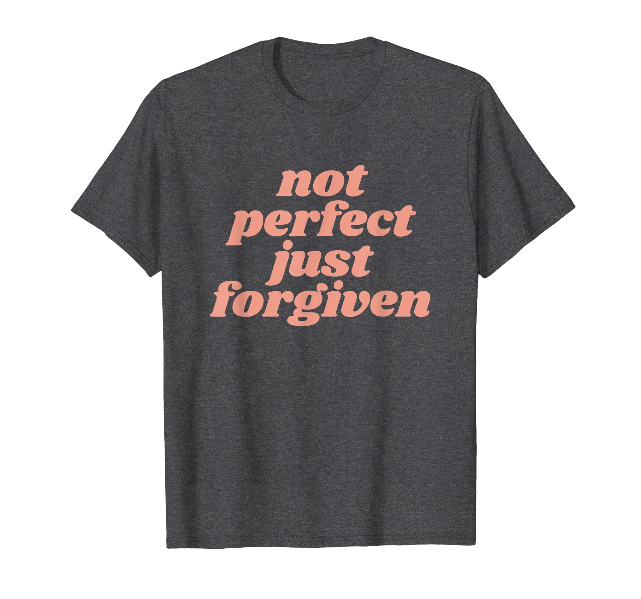 Not Just Forgiven Religious T-Shirt - Minimalist Print for Adults - T-Shirt, Sweatshirt, Hoodie
